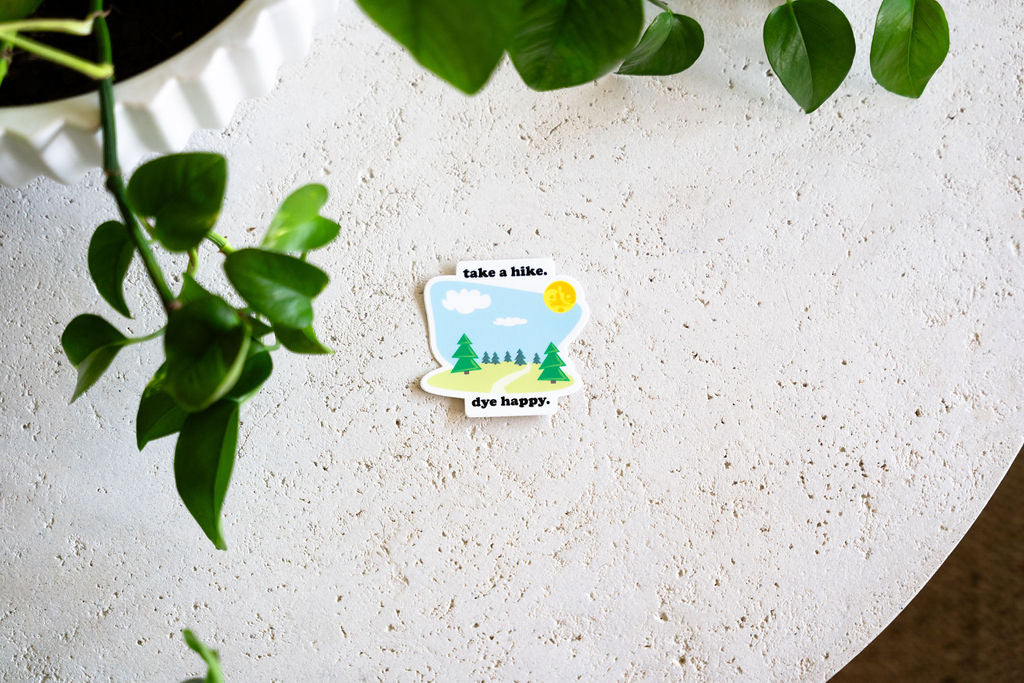 Take A Hike, Dye Happy Sticker