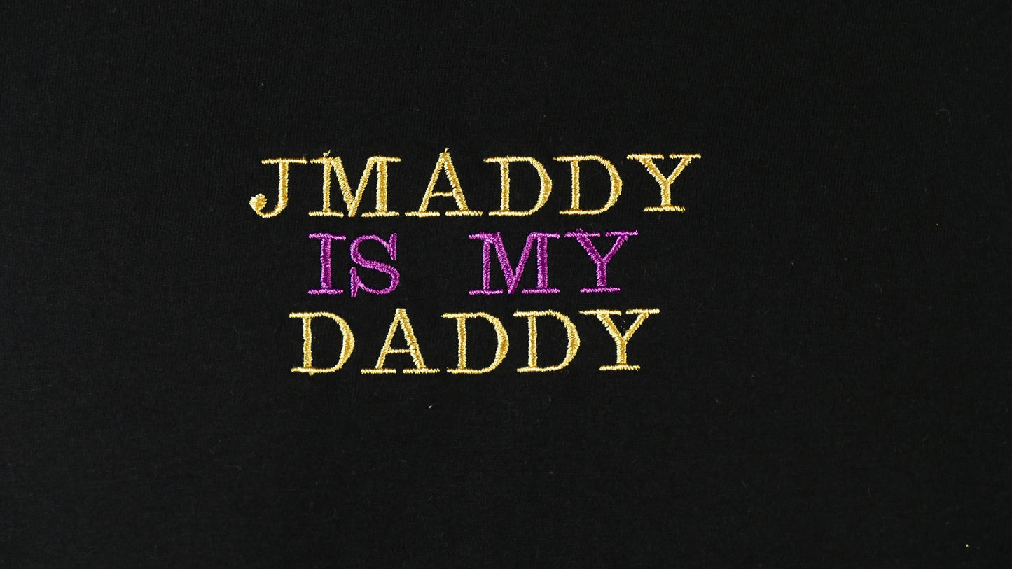 THE "JMaddy is my Daddy" Shirt