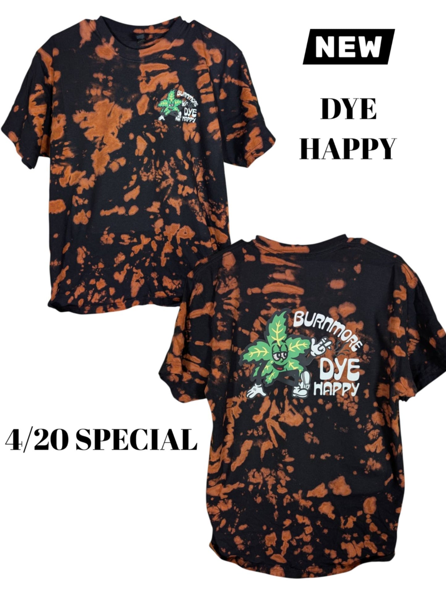 NEW "Burn More, Dye Happy" Bleach Dye Shirt