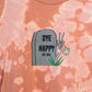 Terracotta Tombstone Dye Happy Tie Dye Shirt