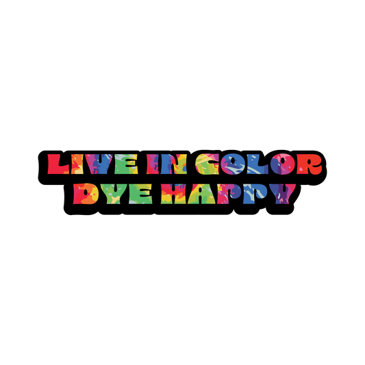 Live In Color: Dye Happy Sticker