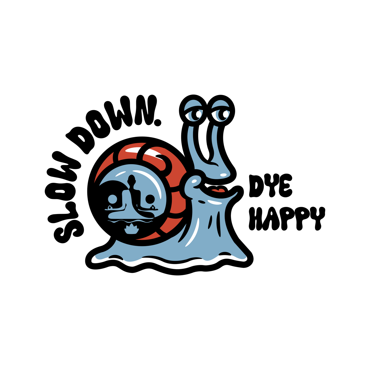 Slow Down, Dye Happy Sticker