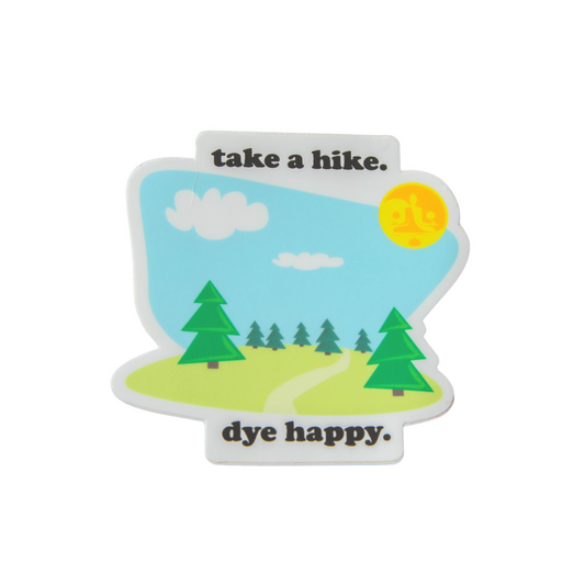 Take A Hike, Dye Happy Sticker