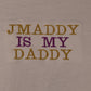 THE "JMaddy is my Daddy" Shirt